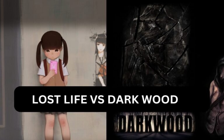 Lost Life Vs darkwood